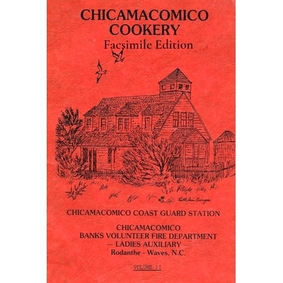 预订 Chicamacomico Cookery, Volume Two, Facsimile Edition: 9781734595529