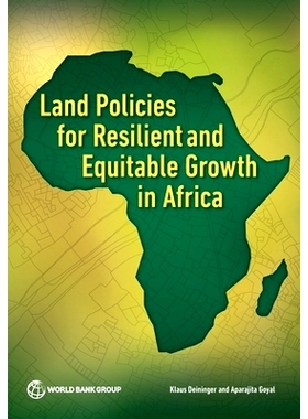预订 Land Policies for Resilient and Equitable Growth in Africa 促进非洲弹性和公平增长的土地政策: 9781464820243