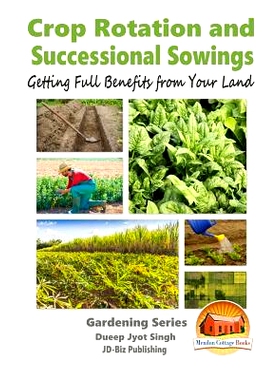 预订 Crop Rotation and Successional Sowings - Getting Full Benefits from Your Land: 9781519476944
