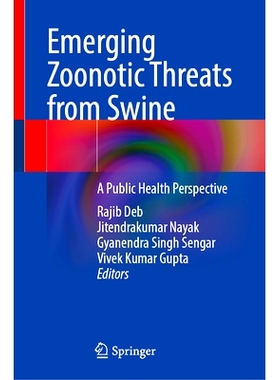 预订 Emerging Zoonotic Threats from Swine: A Public Health Perspective 新发猪源人畜共患病威胁：来自猪的威胁 —— 公共卫