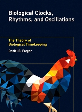 预订 Biological Clocks, Rhythms, and Oscillations: The Theory of Biological Timekeeping