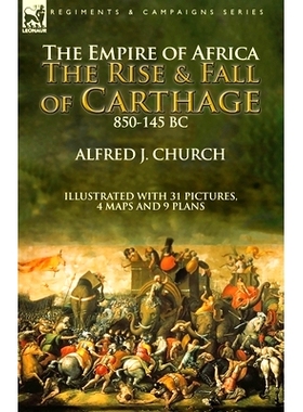 预订 The Empire of Africa: the Rise and Fall of Carthage, 850-145 BC: 9781782828815