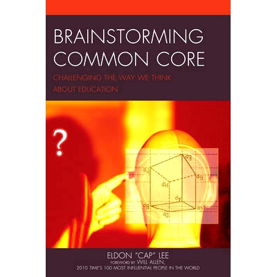 预订 Brainstorming Common Core: Challenging the Way We Think about Education: 9781475817713
