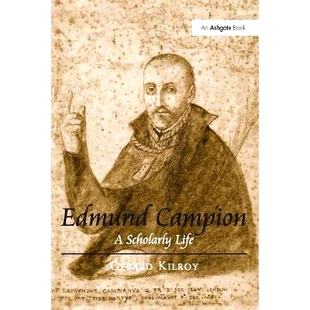 预订 Edmund Campion: A Scholarly Life 埃德蒙·坎皮恩:学术的一生: 9781138089075