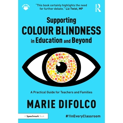 预订 Supporting Colour Blindness in Education and Beyond: A Practical Guide for Teachers and Families 在教育及其他领域支