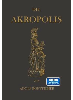 预订 Die Akropolis von Athen: Nach den Berichten der Alten und den neusten Erforschungen: 9783642471292