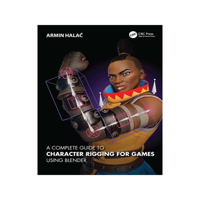 [预订]A Complete Guide to Character Rigging for Games Using Blender 9781032203003