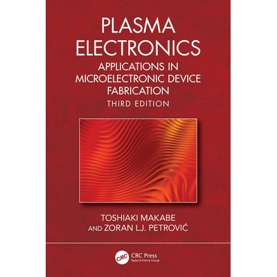 预订 Plasma Electronics Applications in Microelectronic Device Fabrication 等离子电子：微电子器件制造应用 第3版 97810411