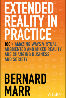 【预订】Extended Reality In Practice - 100+ Amazing Ways Virtual, Augmented And Mixed Reality  9781119695172