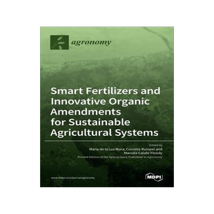 [预订]Smart Fertilizers and Innovative Organic Amendments for Sustainable Agricultural Systems 9783036527628