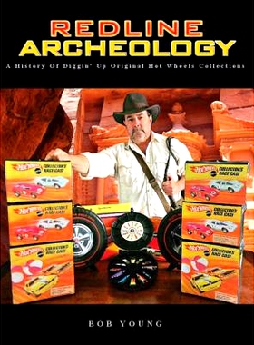预订 Redline Archeology: A History of Diggin’ Up Original Hot Wheels Collections: 9780692190562