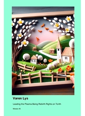 预订 Varen Lys: Leading the Plasma Being Rebirth Rights on Torith: 9781779694485