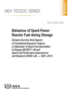 预订 Behaviour of Spent Power Reactor Fuel during Storage 反应堆乏燃料贮存过程中的行为: 9789201003195