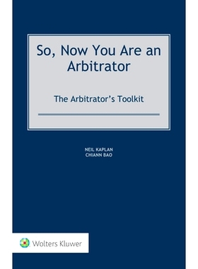 预订 So, Now You Are an Arbitrator: The Arbitrator’s Toolkit 所以，现在你是一个仲裁员:仲裁员的工具包: 9789403524207