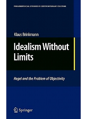 预订 Idealism Without Limits: Hegel and the Problem of Objectivity 没有限制的唯心主义：黑格尔和客观性问题（丛书）: 97890