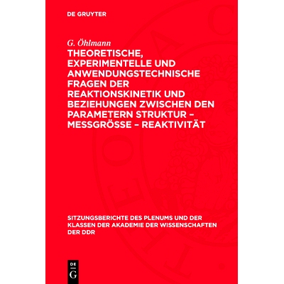 预订 Theoretische, experimentelle und anwendungstechnische Fragen der Reaktionskinetik und Beziehungen zwischen den Para