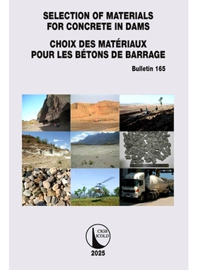预订 Selection of Materials for Concrete in Dams / Choix des Materiaux Pour les Betons de Barrage 大坝混凝土材料的选择: