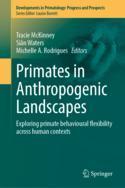 [预订]Primates in Anthropogenic Landscapes: Exploring Primate Behavioural Flexibility Across Human Context 9783031117350