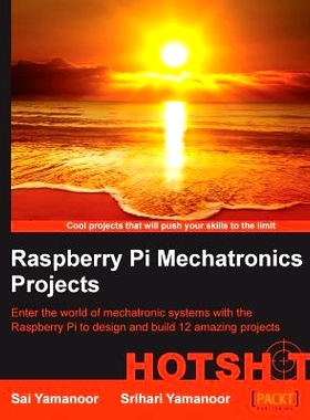 预订 Raspberry Pi Mechatronics Projects HOTSHOT 树莓派机电项目能手: 9781849696227