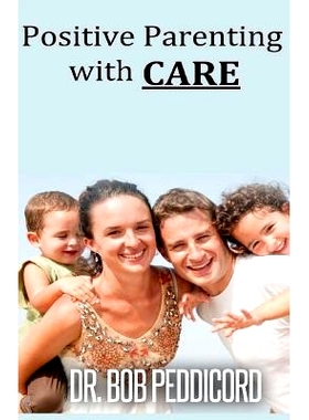 预订 Positive Parenting with CARE: Builds a positive relationship with each child, as it encourages cooperation and nurt