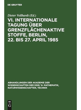 预订 VI. Internationale Tagung über Grenzflächenaktive Stoffe, Berlin, 22. bis 27. April 1985: 9783112484258
