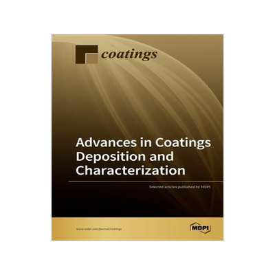 [预订]Advances in Coatings Deposition and Characterization 9783039217380