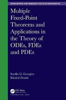 【预订】Multiple Fixed-Point Theorems and Applications in the Theory of ODEs, FDEs and PDEs
