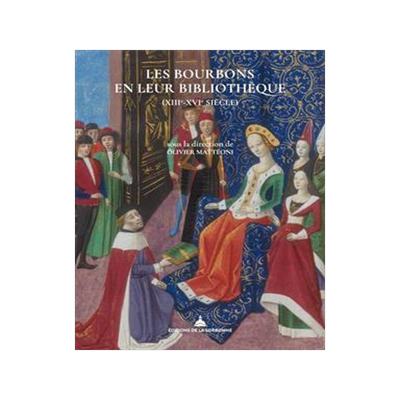 [预订]Les Bourbons en leur bibliothèque (XIIIe-XVIe siècle) 9791035107949