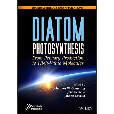 预订 Diatom Photosynthesis: from Primary Production to High-Value Molecules 硅藻光合作用：从高价值分子到初级生产: 978111