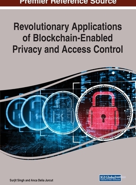 【预订】Revolutionary Applications of Blockchain-Enabled Privacy and Access Control