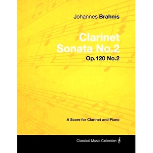 Johannes No.2 预订 Score Piano Clarinet and Brahms 9781447441106 Sonata for Op.120
