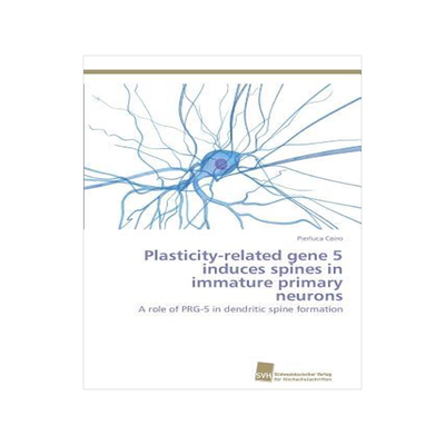 [预订]Plasticity-related gene 5 induces spines in immature primary neurons 9783838131948