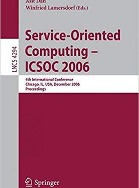 【预订】Service-Oriented Computing - ICSOC 2006 9783540681472