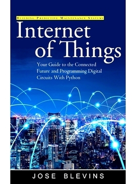 预订 Internet of Things: Building Predictive Maintenance Systems (Your Guide to the Connected Future and Programming Dig
