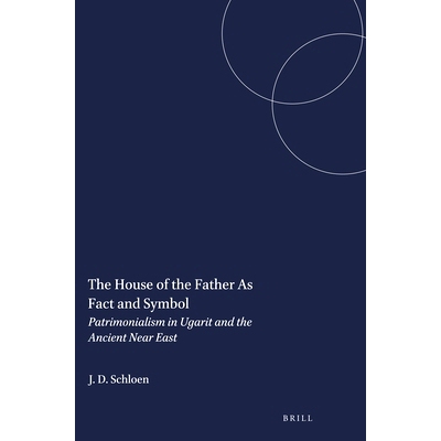 预订 The House of the Father As Fact and Symbol: Patrimonialism in Ugarit and the Ancient Near East 作为事实和象征的父亲