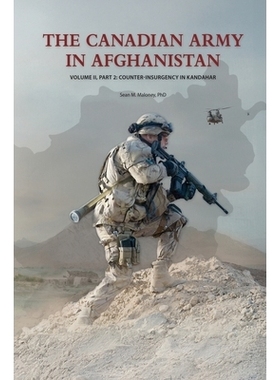 预订 The Canadian Army in Afghanistan: Volume II, Part 2: Counter-Insurgency in Kandahar: 9781998501373