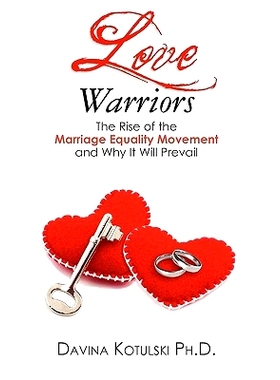 预订 Love Warriors: The Rise of the Marriage Equality Movement and Why It Will Prevail: 9781453639719