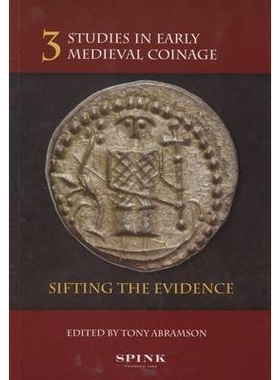 预订 Studies in Early Medieval Coinage 3: Sifting the Evidence: 9781907427350