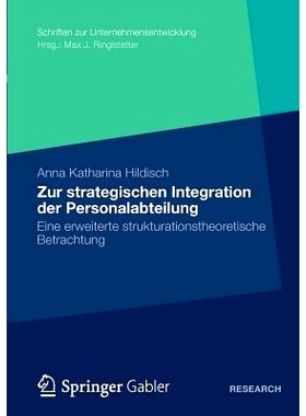 预订 Zur strategischen Integration der Personalabteilung: Eine erweiterte strukturationstheoretische Betrachtung: 978383
