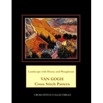 预订 Landscape with House and Ploughman: Van Gogh Cross Stitch Pattern: 9781717140913