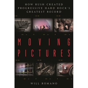 预订 Moving Pictures: How Rush Created Progressive Hard Rock’s Greatest Record Moving Pictures: How Rush 創造了 Progre