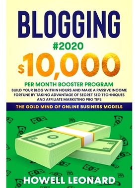 预订 Blogging #2020 $10,000 Per Month Booster Program: Build Your Blog within hours and Make a Passive Income Fortune by