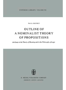 预订 Outline of a Nominalist Theory of Propositions: An Essay in the Theory of Meaning and in the Philosophy of Logic: 9