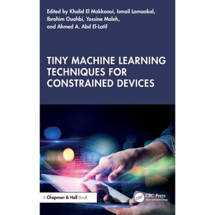 预订 Tiny Machine Learning Techniques for Constrained Devices 受限设备的微型机器学习技术: 9781032897523