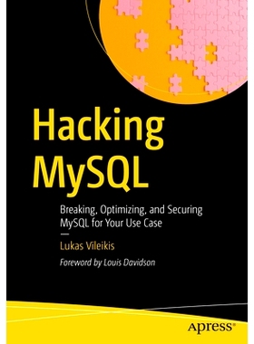 预订 Hacking MySQL: Breaking, Optimizing, and Securing MySQL for Your Use Case 破解 MySQL：为用例破解、优化与保护 MySQL:
