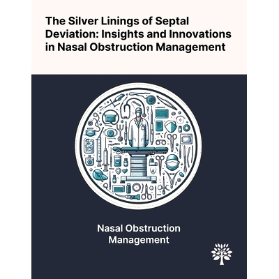 预订 The Silver Linings of Septal Deviation: Insights and Innovations in Nasal Obstruction Management