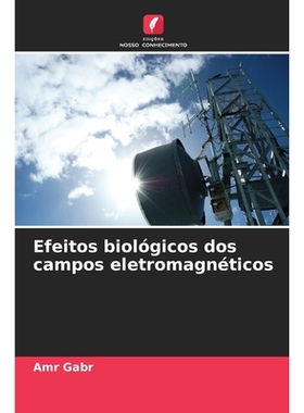 预订 Efeitos biológicos dos campos eletromagnéticos: DE: 9786209000454