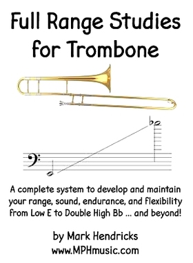 预订 Full Range Studies for Trombone: A complete system to develop and maintain your range, sound, endurance, and flexib