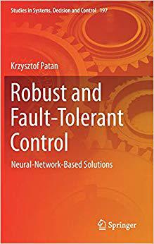 【预售】Robust and Fault-Tolerant Control: Neural-Network-Based Solutions