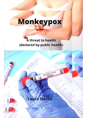 预订 MonkeyPox: A threat to life (declared by public health): 9798844347047